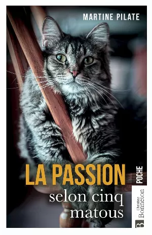 Martine Pilate - La Passion selon cinq matous